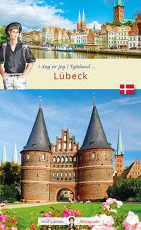 Larsen / Lerchenmüller |  I dag er jeg i Lübeck | Buch |  Sack Fachmedien
