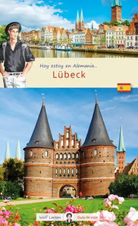 Larsen / Lerchenmüller |  Hoy estoy en Lübeck | Buch |  Sack Fachmedien