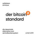 Ammous |  Der Bitcoin-Standard | Sonstiges |  Sack Fachmedien