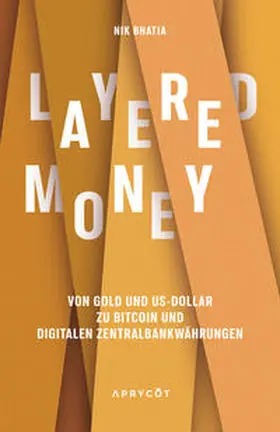Bhatia | Layered Money | Buch | 978-3-949098-09-3 | www.sack.de