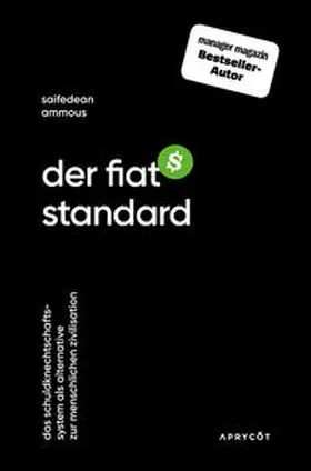 Ammous | Der Fiat-Standard | Buch | 978-3-949098-11-6 | www.sack.de