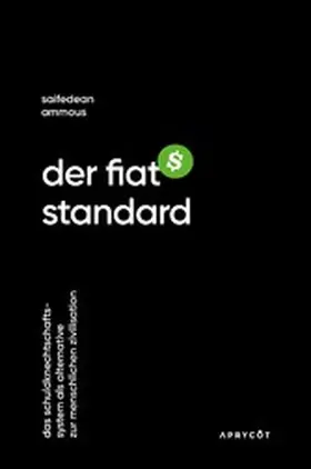Ammous |  Der Fiat-Standard | eBook | Sack Fachmedien