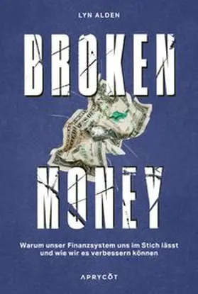 Alden |  Broken Money | eBook | Sack Fachmedien