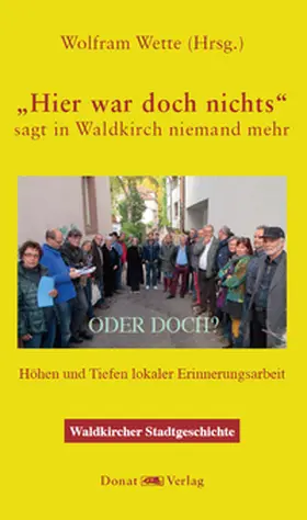 Wette / Battran / Bollin |  "Hier war doch nichts!" - sagt in Waldkirch niemand mehr - ODER DOCH? | Buch |  Sack Fachmedien