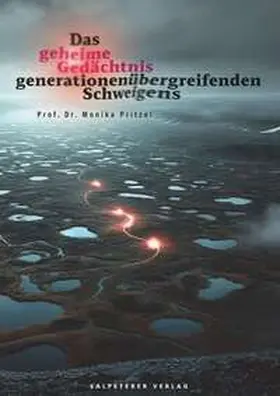 Pritzel |  Das geheime Gedächtnis generationenübergreifenden Schweigens | Buch |  Sack Fachmedien