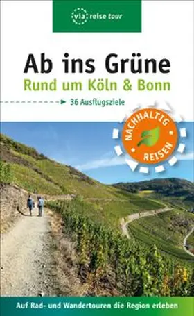 Olschner |  Ab ins Grüne - Ausflüge rund um Köln & Bonn | Buch |  Sack Fachmedien