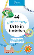 Wiebrecht |  44 l(i)ebenswerte Orte in Brandenburg | Buch |  Sack Fachmedien