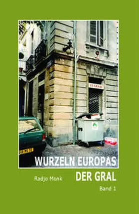 Monk |  Wurzeln Europas . Der Gral | Buch |  Sack Fachmedien