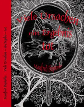 Piepiorka |  Viele Ursachen - ein Ergebnis - tot | Buch |  Sack Fachmedien