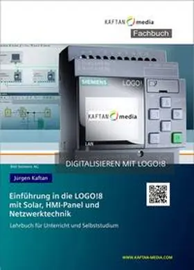 Kaftan | Einführung in die LOGO!8 mit Solar, HMI Panel und Netzwerktechnik | Buch | 978-3-949151-30-9 | sack.de