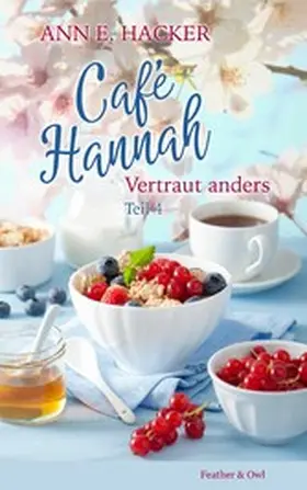Hacker |  Café Hannah - Teil 4 | eBook | Sack Fachmedien