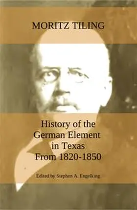 Tiling / Engelking |  History of the German Element in Texas from 1820-1850 | Buch |  Sack Fachmedien