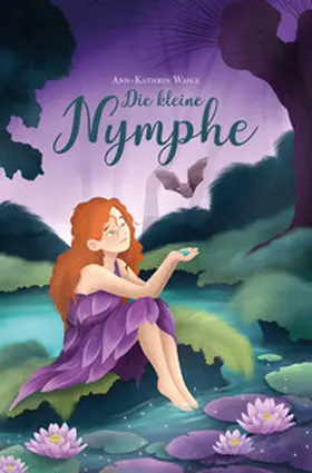 Wasle |  Die kleine Nymphe | Buch |  Sack Fachmedien