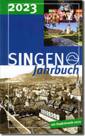 Stadt Singen (Hohentwiel) / Panzer / Brügel |  Stadt Singen - Jahrbuch / SINGEN Jahrbuch 2023 / Singener Jahrbuch 2023 - Stadtchronik 2022 | Buch |  Sack Fachmedien