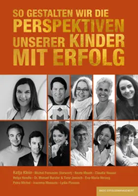 Burzler / Dr. Burzler / Mossuto |  So gestalten wir die Perspektiven unserer Kinder mit Erfolg | Buch |  Sack Fachmedien