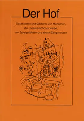 Gruppe schreibender SeniorInnen Leipzig / Scholz |  Der Hof | Buch |  Sack Fachmedien