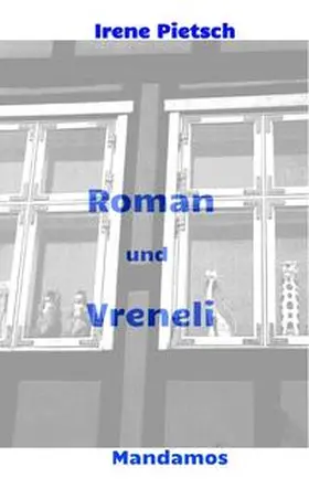 Pietsch | Roman und Vreneli | Buch | 978-3-949251-07-8 | www.sack.de