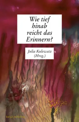 Kulewatz / Thon |  Wie tief hinab reicht das Erinnern? | Buch |  Sack Fachmedien