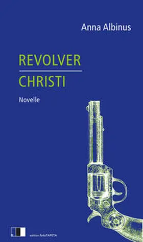 Albinus |  Revolver Christi | Buch |  Sack Fachmedien