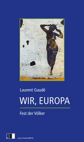Gaudé |  Wir, Europa | Buch |  Sack Fachmedien