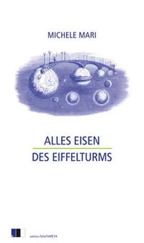 Mari |  Alles Eisen des Eiffelturms | Buch |  Sack Fachmedien