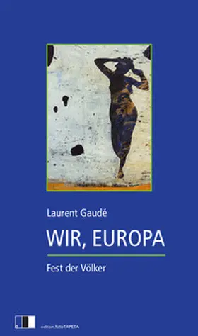 Gaudé |  WIR, EUROPA. | eBook | Sack Fachmedien