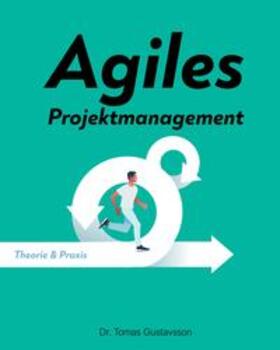 Gustavsson | Agiles Projektmanagement | Buch | 978-3-949294-04-4 | sack.de