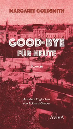Goldsmith / Gruber |  Good-bye für heute | Buch |  Sack Fachmedien