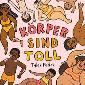 Feder / Zuckersüß Verlag |  Körper sind toll | Buch |  Sack Fachmedien