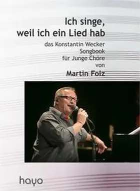  Ich singe, weil ich ein Lied hab | Buch |  Sack Fachmedien