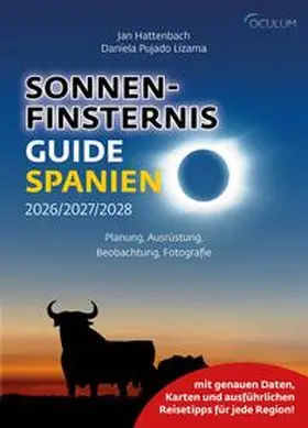 Hattenbach / Daniela |  Sonnenfinsternis Guide Spanien | Buch |  Sack Fachmedien