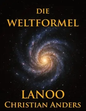Anders / Straube |  Die Weltformel | Buch |  Sack Fachmedien