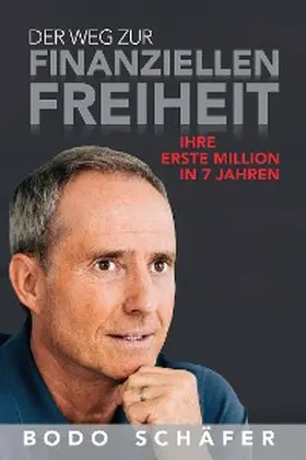 Schäfer |  Der Weg zur finanziellen Freiheit | eBook | Sack Fachmedien