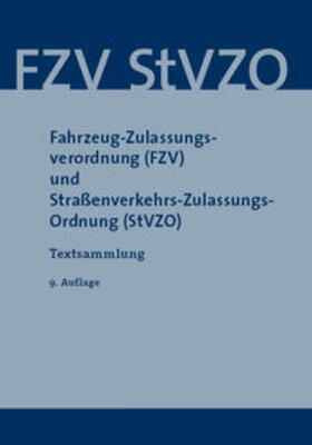 Unger | Fahrzeug-Zulassungsverordnung (FZV) und Straßenverkehrs-Zulassungs-Ordnung (StVZO) | Buch | 978-3-949409-23-3 | sack.de