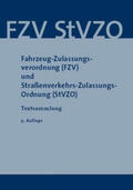 Unger |  Fahrzeug-Zulassungsverordnung (FZV) und Straßenverkehrs-Zulassungs-Ordnung (StVZO) | Buch |  Sack Fachmedien