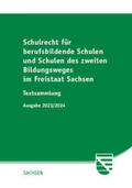  Schulrecht für berufsbildende Schulen und Schulen des zweiten Bildungsweges im Freistaat Sachsen | Buch |  Sack Fachmedien