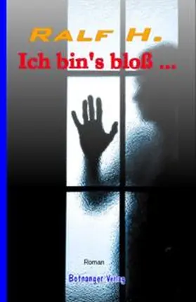 H. |  Ich bin's bloß ... | Buch |  Sack Fachmedien