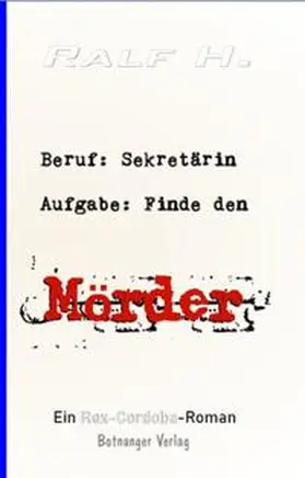 H. |  Beruf: Sekretärin - Aufgabe: Finde den Mörder | Buch |  Sack Fachmedien