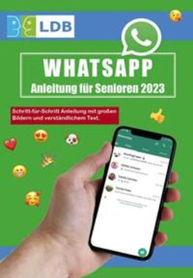 Müller | WhatsApp Anleitung für Senioren 2023 | Buch | 978-3-949418-10-5 | sack.de