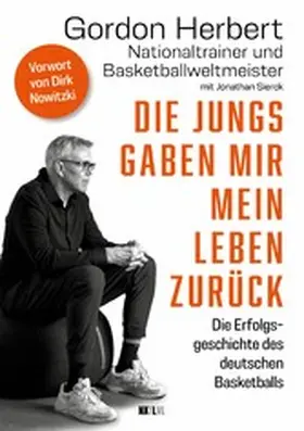 Herbert / Sierck |  Die Jungs gaben mir mein Leben zurück | eBook | Sack Fachmedien