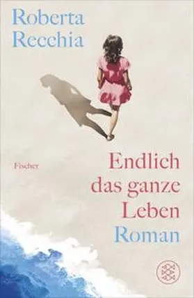 Recchia | Endlich das ganze Leben | Buch | 978-3-949465-15-4 | www.sack.de