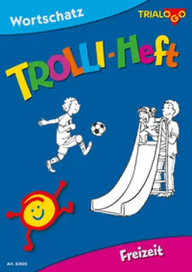 Rotmann / Bücklein / Joekel |  TROLLI-HEFT Freizeit | Buch |  Sack Fachmedien