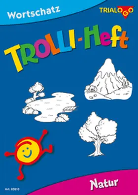 Rotmann / Bücklein / Joekel |  TROLLI-HEFT Natur | Buch |  Sack Fachmedien