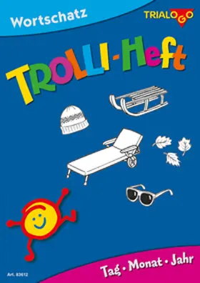 Rotmann / Bücklein / Joekel |  TROLLI-HEFT Tag · Monat · Jahr | Buch |  Sack Fachmedien