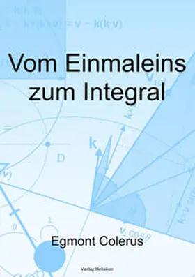 Colerus |  Vom Einmaleins zum Integral | Buch |  Sack Fachmedien