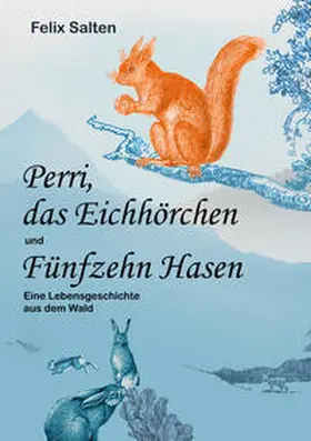 Salten |  Perri, das Eichhörchen und Fünfzehn Hasen | Buch |  Sack Fachmedien