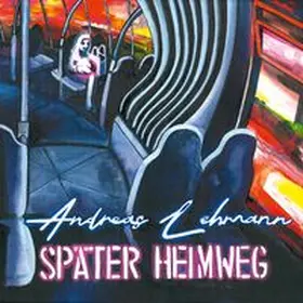 Lehmann |  Später Heimweg | Buch |  Sack Fachmedien