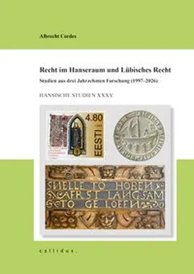 Hansischer Geschichtsverein e.V. / Cordes |  Recht im Hanseraum und Lübisches Recht | Buch |  Sack Fachmedien