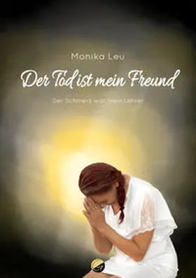 Leu |  Der Tod ist mein Freund | Buch |  Sack Fachmedien