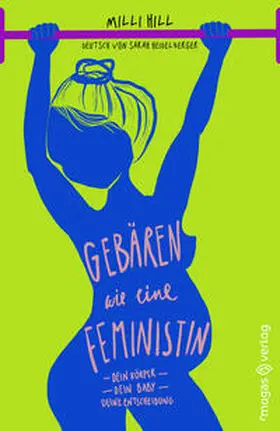Hill |  Gebären wie eine Feministin | Buch |  Sack Fachmedien